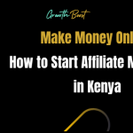 How to Start Affiliate Marketing in Kenya