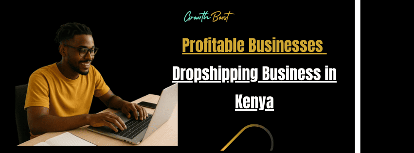 Dropshipping Business in Kenya