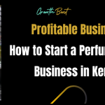 How to Start a Perfume Refill Business in Kenya